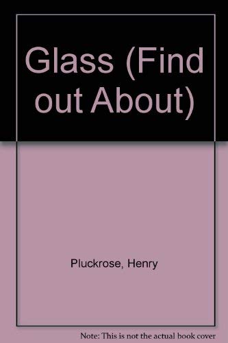 Beispielbild fr Glass: 1 (Find Out About) zum Verkauf von WorldofBooks