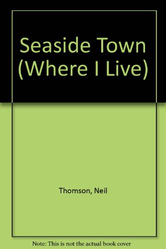 Stock image for Seaside Town (Where I Live) for sale by AwesomeBooks