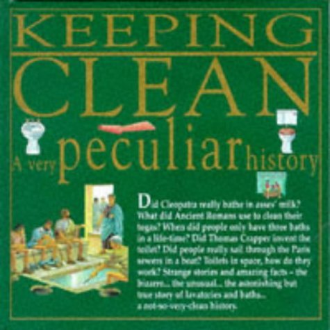 Stock image for Keeping Clean: A Very Peculiar History for sale by WorldofBooks