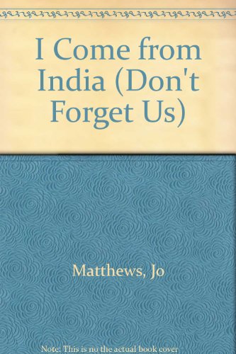 I Come from India (Don't Forget Us) (9780749616922) by Anita Ganeri