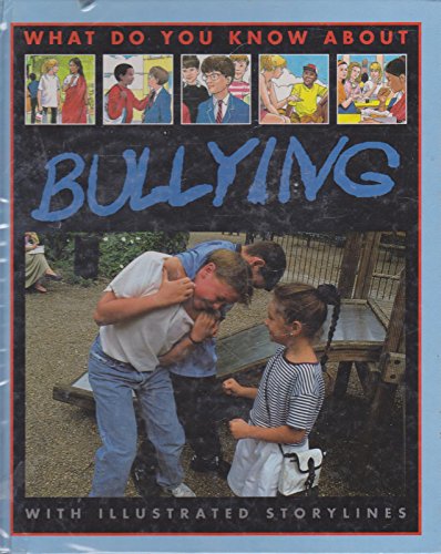 Beispielbild fr What Do You Know About Bullying? zum Verkauf von AwesomeBooks