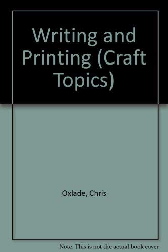 Imagen de archivo de Writing and Printing (Craft Topics) a la venta por Reuseabook