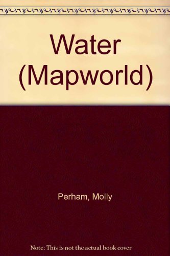 Water (Mapworld) (9780749619596) by Julian Rowe