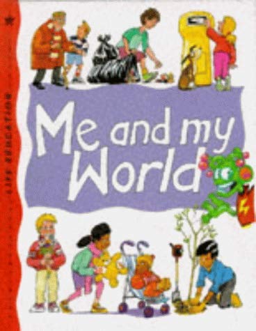 9780749619879: Me and My World (Life Education)