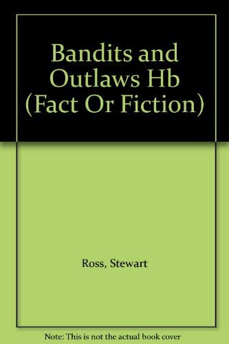 Beispielbild fr Bandits and Outlaws (Fact or Fiction) zum Verkauf von AwesomeBooks