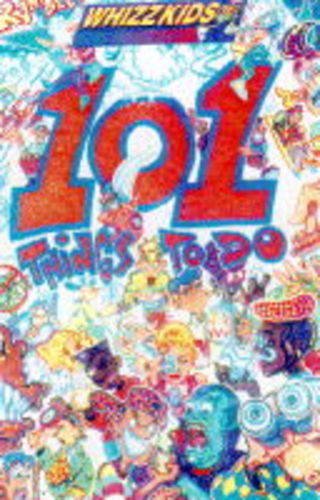 101 Amazing Things to Do (Whizz Kids Paperbacks) (9780749620554) by The Diagram Group