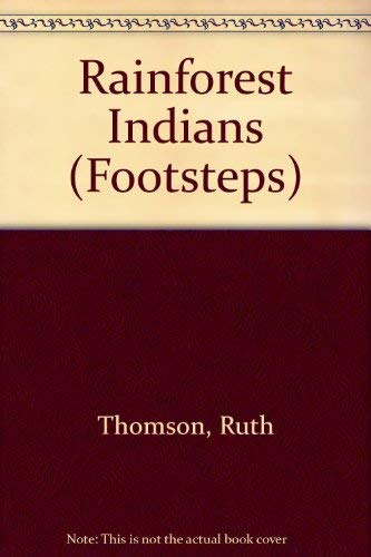 9780749621254: Rainforest Indians: 5 (Footsteps)