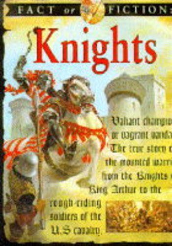 9780749622176: Knights (Fact or Fiction)