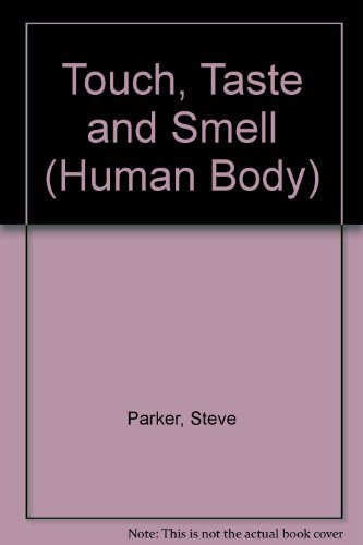 9780749622800: Touch, Taste and Smell (Human Body)