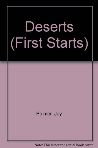 Imagen de archivo de Deserts (First Starts) a la venta por Phatpocket Limited