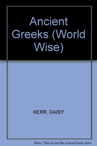Imagen de archivo de Ancient Greeks (World Wise) a la venta por WYEMART LIMITED