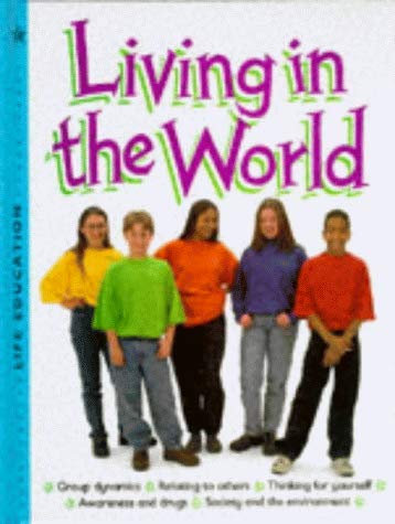 Beispielbild fr Living in the World (Life Education) zum Verkauf von AwesomeBooks