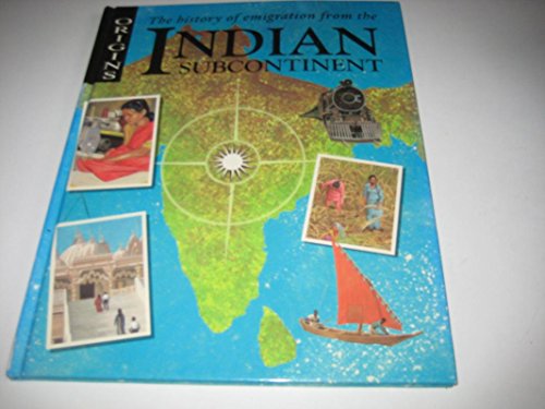 Imagen de archivo de A History of Migration from the Indian Sub-continent (Origins) a la venta por Shalimar Books