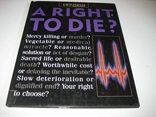 The Right to Die? (Viewpoints) (9780749624125) by Walker, Richard