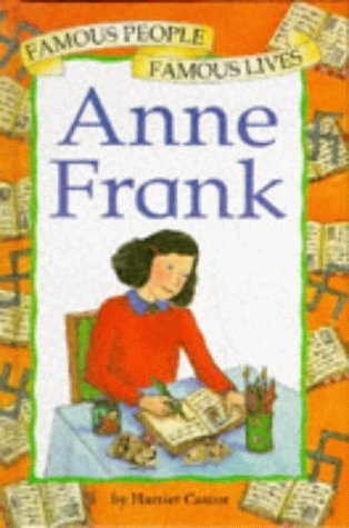 Anne Frank: 2 (Famous People, Famous Lives) - Castor, Harriet