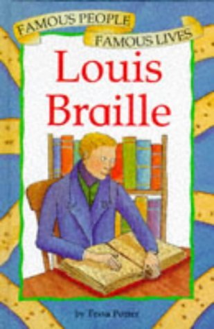 Imagen de archivo de Louis Braille: 6 (Famous People, Famous Lives) a la venta por WorldofBooks