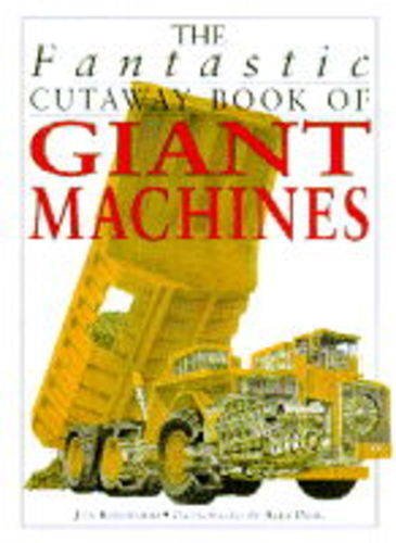 Imagen de archivo de The Fantastic Cutaway Book of Giant Machines a la venta por medimops