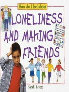 9780749624927: How Do I Feel About Loneliness and Making Friends