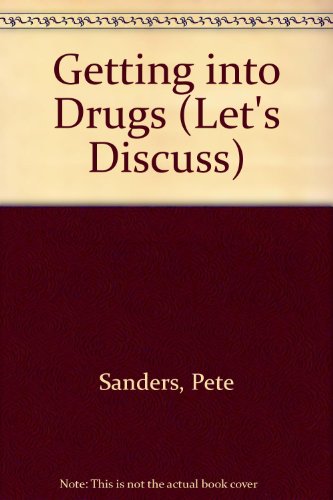 Stock image for Getting into Drugs (Let's Discuss) for sale by WorldofBooks