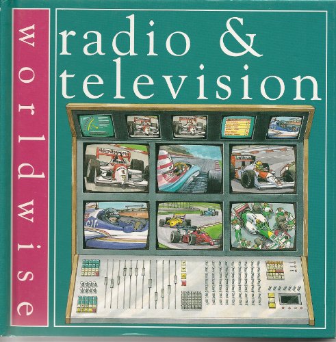 Beispielbild fr Radio and Television (World Wise) zum Verkauf von AwesomeBooks