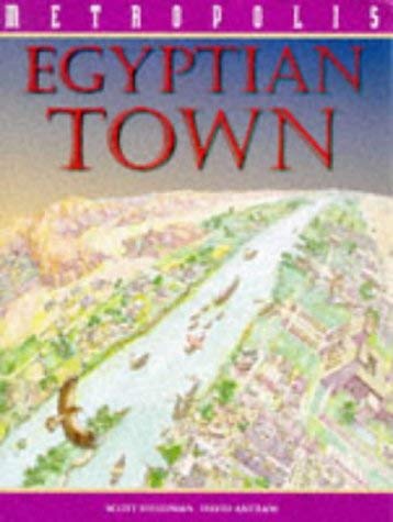 An Egyptian Town (Metropolis) (9780749625634) by Hazel Mary Martell; Scott Steadman; Scott Steddman