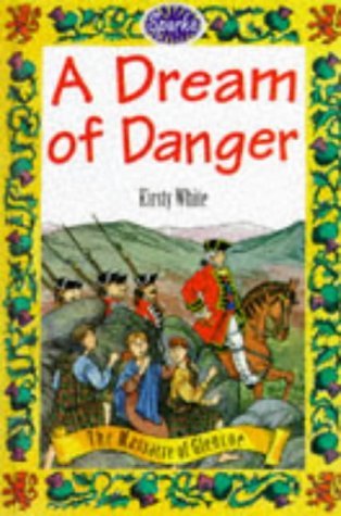 9780749625870: A Dream of Danger, the Massacre of Glencoe (Sparks)