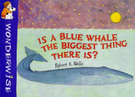 9780749627515: Wonderwise: Is A Blue Whale The Biggest Thing There is?: A book about size