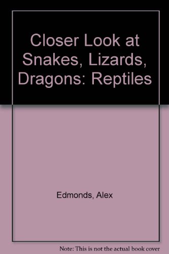 Beispielbild fr Snakes Lizards Dra: 18 (Closer Look At) zum Verkauf von WorldofBooks