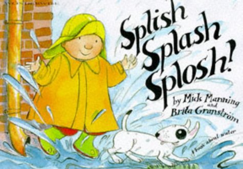 Stock image for Splish, Splash, Splosh: A book about water (Wonderwise) for sale by Reuseabook