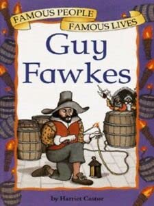 Guy Fawkes (Famous People, Famous Lives) (9780749629090) by Harriet Caster