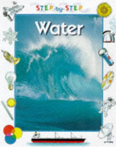 Stock image for Water (Step-by-step Science) for sale by Aardvark Rare Books