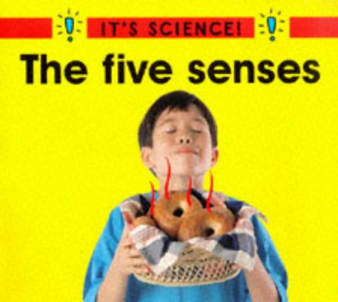 The Five Senses (It's Science!) (9780749630683) by Sally Hewitt