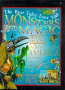 Imagen de archivo de Monsters and Magic (Best Tales Ever Told) a la venta por MusicMagpie