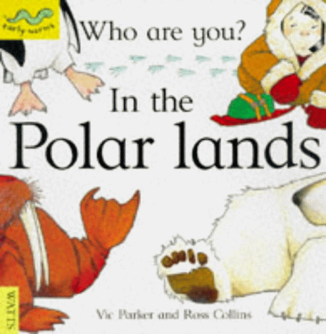 In the Polar Lands (Early Worms) (9780749631086) by Victoria Parker