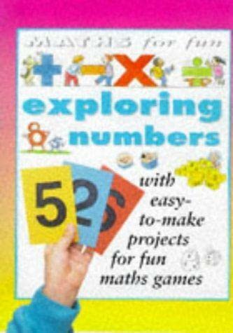 Exploring Numbers (Mathematics for Fun) (9780749631161) by Andrew King