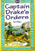 Captain Drake's Orders (Sparks Paperbacks) (9780749631215) by Wallace, Karen; Remphry, Martin