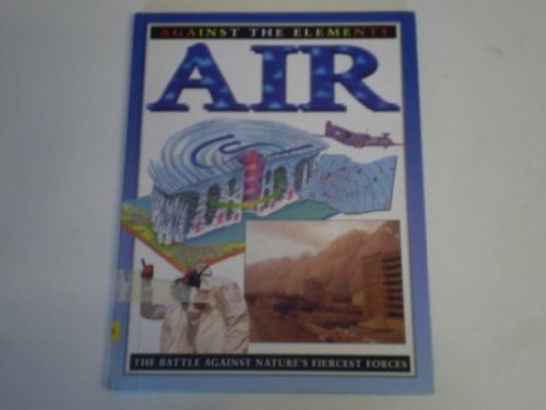 Stock image for AGAINST THE ELEMENTS:AIR for sale by WorldofBooks