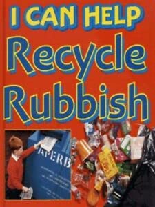 9780749631963: I Can Help Recycle Our Rubbish