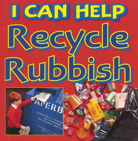 9780749631963: Recycle Our Rubbish (I Can Help)
