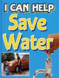 Stock image for I Can Help Save Water for sale by Better World Books