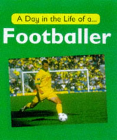Stock image for A Day in the Life of a Footballer for sale by WorldofBooks