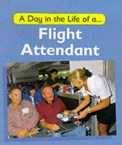 Beispielbild fr A Flight Attendant (A Day in the Life of a.) zum Verkauf von WorldofBooks
