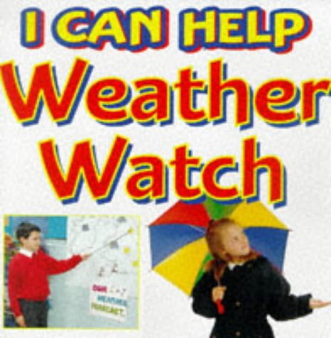 Weather Watch (I Can Help) (9780749633844) by Smith, Viv; Wooley, Kim