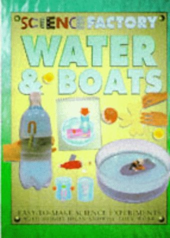 9780749634117: Water and Boats (Science Factory)