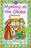 9780749634490: Mystery at the Globe: A Tale of Shakespeare's Theatre