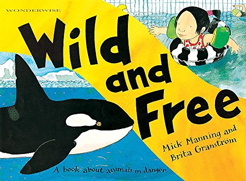 Wild and Free (Wonderwise) (9780749634599) by Manning, Mick & Brita Granstrom