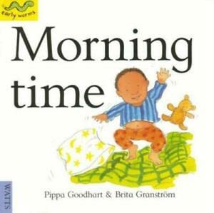 Morning Time (Early Worms) (Early Worms: Through the Day) (9780749634872) by [???]