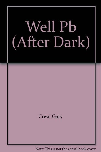 Beispielbild fr The Well: v. 3 (After Dark) zum Verkauf von WorldofBooks