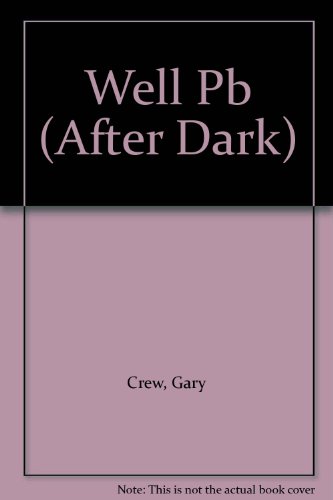 Imagen de archivo de The Well: v. 3 (After Dark) a la venta por WorldofBooks