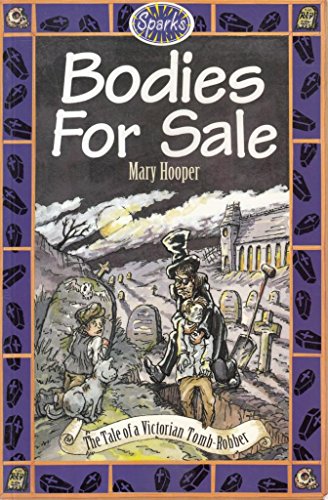 9780749635398: Sparks: Bodies For Sale: A Tale of Victorian Tomb-robbers